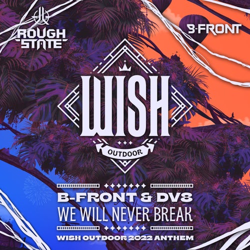 We Will Never Break - WiSH Outdoor Anthem 2022