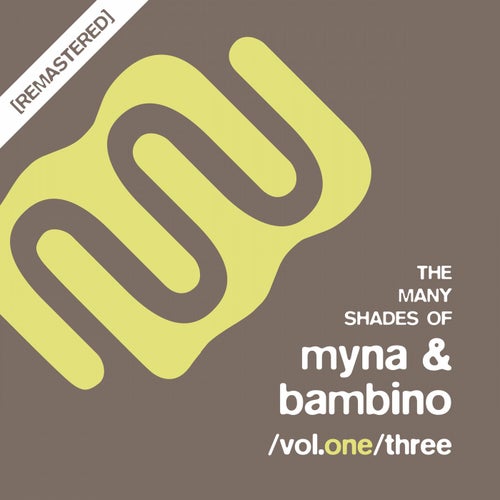 The Many Shades Of Myna & Bambino Vol.One