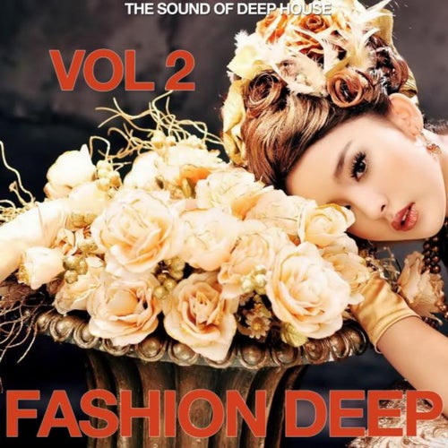 Fashion Deep, Vol. 2 (The Sound of Deep House)