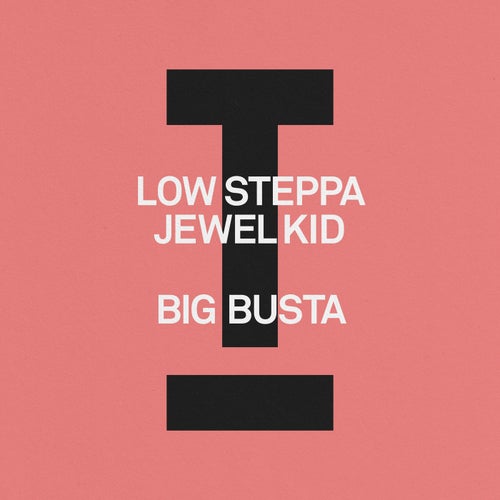 Low Steppa & Jewel Kid - Big Busta (Extended Mix) [2024]