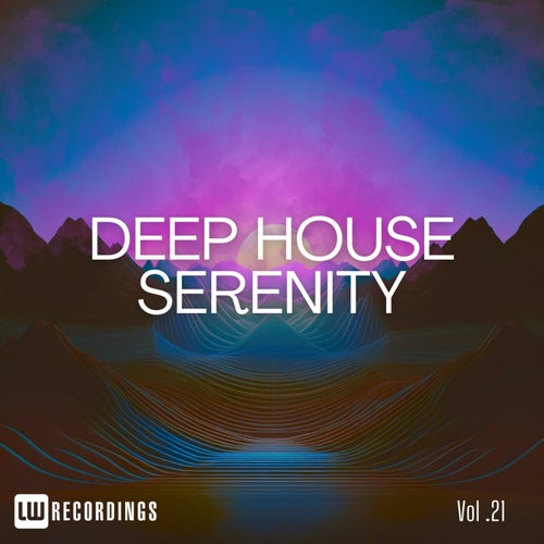Deep House Serenity, Vol. 21