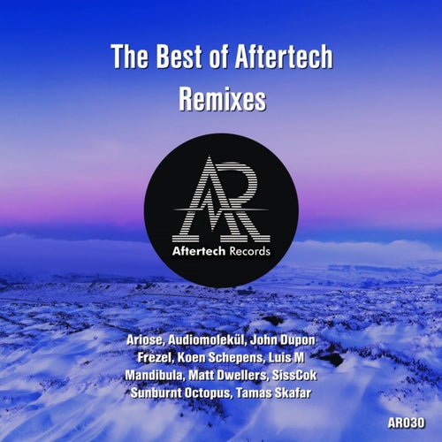 The Best Of Aftertech Remixes