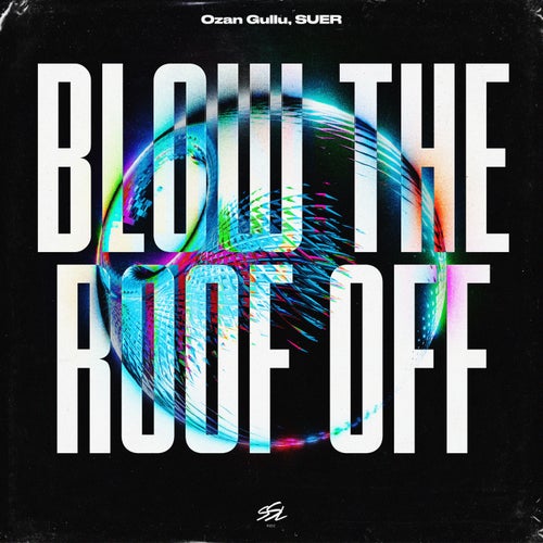 Blow the Roof Off
