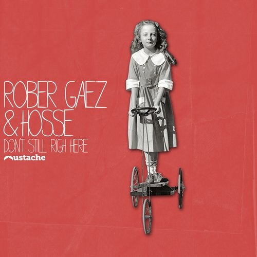 Rober Gaez & Hosse 'Don't Still Right Here'