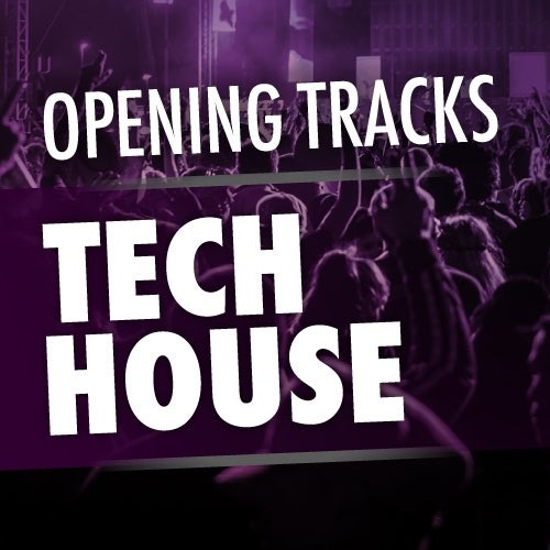 Opening Tracks: Tech House