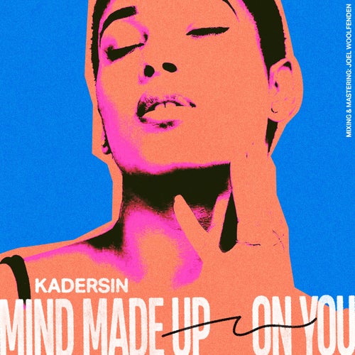 Mind Made Up (On You)