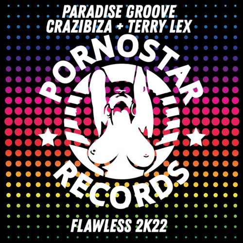 Paradise Groove, Crazibiza, Terry Lex - Flawless (Original Mix) [2022]
