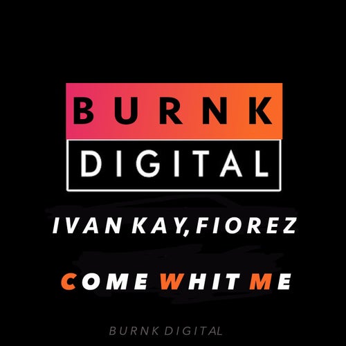Come Whit Me