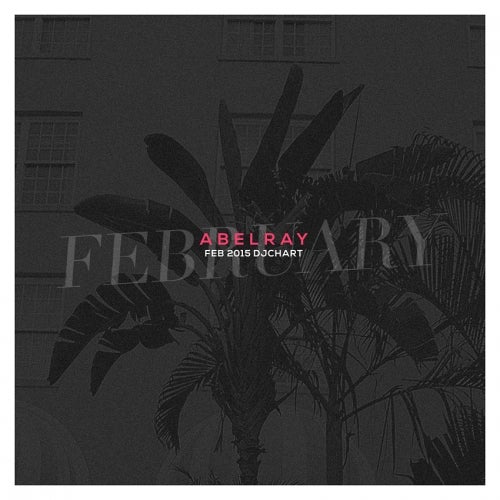 FEBRUARY 2015 CHART • ABELRAY