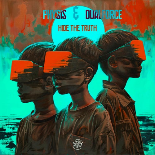  Physis & Dualforce - Hide The Truth (2024)  Dc1e3c2e-58ab-4039-855c-73e354d84958