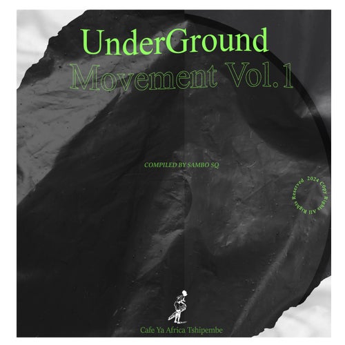  Underground Movement, V.1 [Cafe Ya Africa Tshipembe]