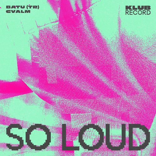 So Loud