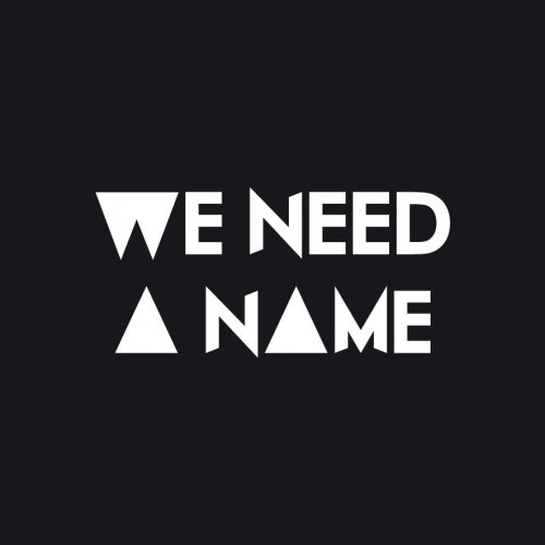 WE NEED A NAME