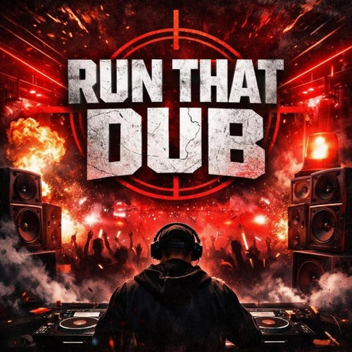 Run That Dub (feat. War Dub General)