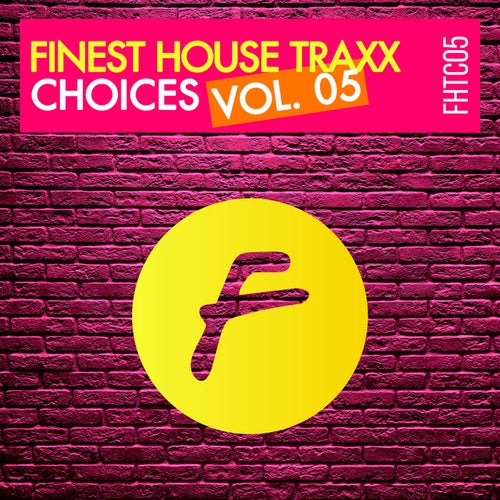 Finest House Traxx Choices Vol. 05
