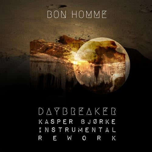 Daybreaker (Kasper Bj?rke Instrumental Rework)