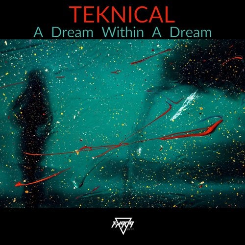 Teknical - A Dream Within A Dream (FXM011)