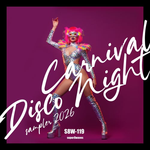 Carnival Disco Night Sampler 2026 - super8waves (Nu Disco / Disco,House,Jackin House,Deep House) Album Cover