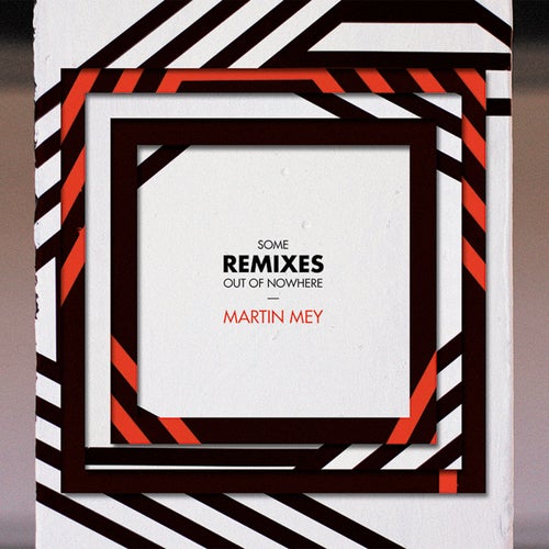 Some Remixes Out Of Nowhere