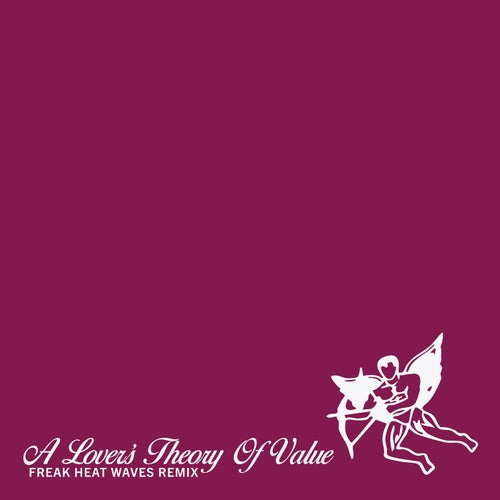 A Lover's Theory Of Value - FREAKS MIX
