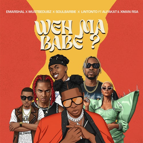 Weh Ma Babe? (feat. Alfa Kat & Xman Rsa)