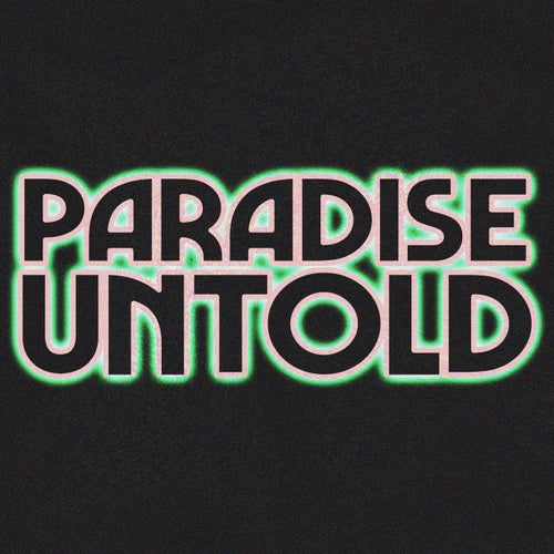 Paradise Untold