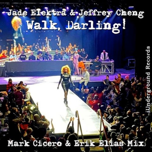 Walk, Darling! (Mark Cicero, Erik Elias Mix)