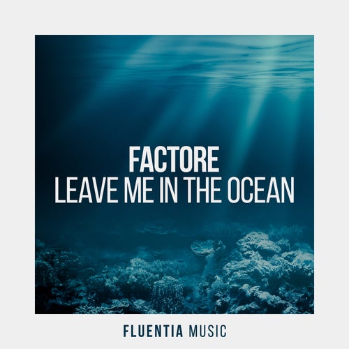  FACTORe - Leave Me In The Ocean (2024) 