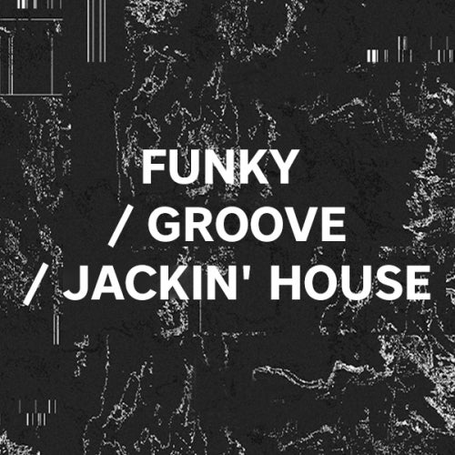 Opening Tracks: Funky/Groove/Jackin' House