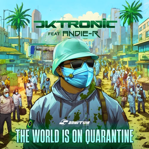  Dktronic - The World Is On Quarantine (2023) 