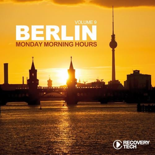 Berlin - Monday Morning Hours Vol. 9