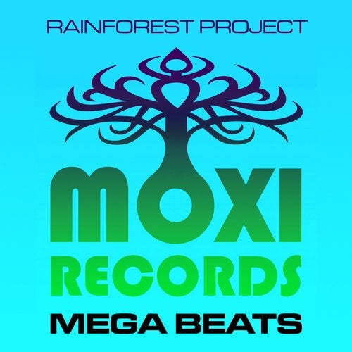 Moxi Mega Beats 007 - Rainforest Project