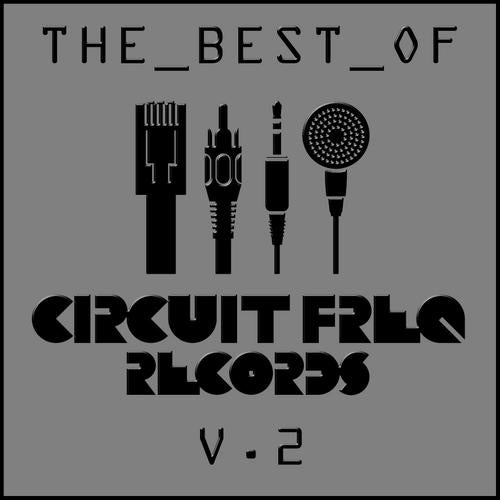 The Best Of Circuit Freq Records Volume 2