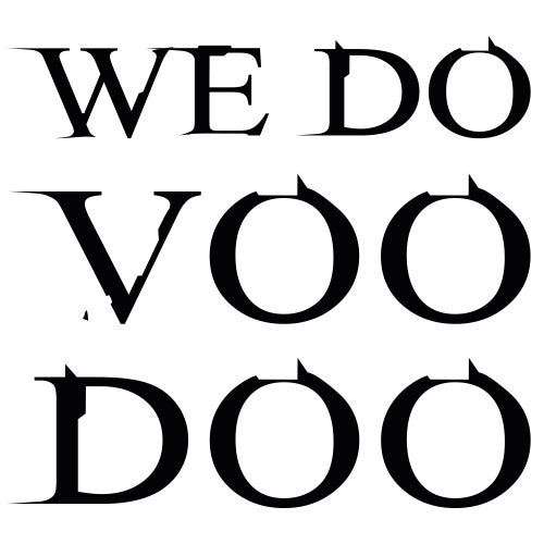 We Do Voodoo