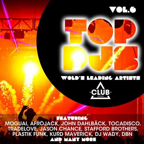 Top DJs - World's Leading Artists Vol. 6