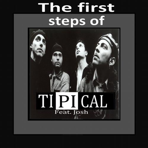 The First Steps of Ti.pi.cal. (feat. Josh)