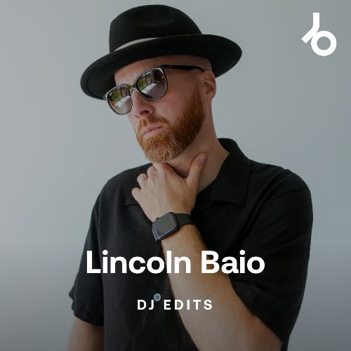 Lincoln Baio DJ Edits