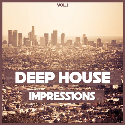 Deep House Impressions