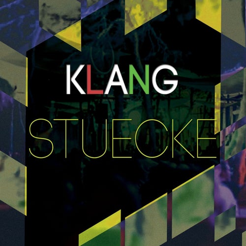 Klangstuecke, Vol. 1 (Feinste Elektronische Tanzmusik)