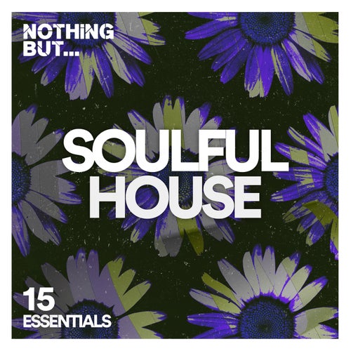 Cover art for Nothing But... Soulful House Essentials, Vol. 15