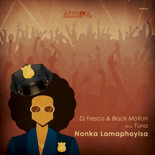 DJ Fresca & Black Motion - Nanka Lamaphoyisa (feat. Tuna) album artwork