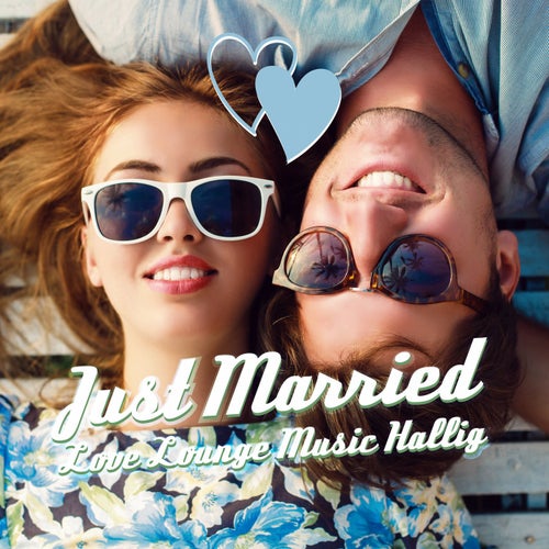 Just Married - Love Lounge Music Hallig