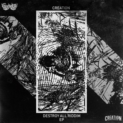 Creation - Destroy All Riddim 2018 [EP]
