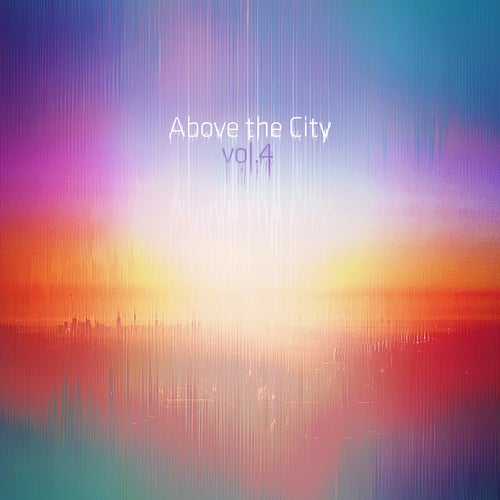 Above The City Vol. 4