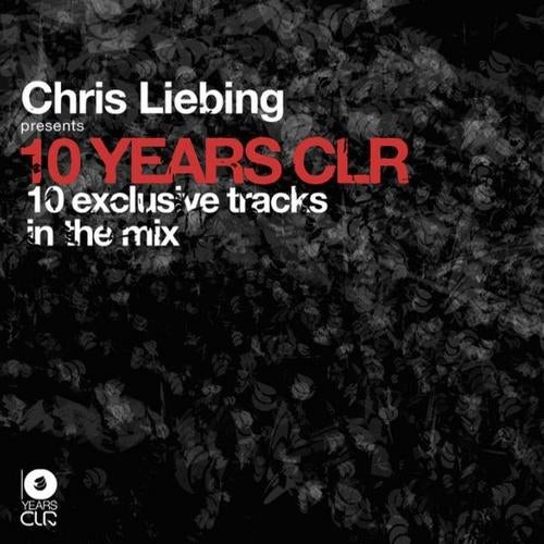 Chris Liebing presents 10 Years CLR