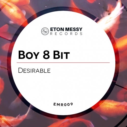 Boy 8-Bits 'Desirable' Tunes..