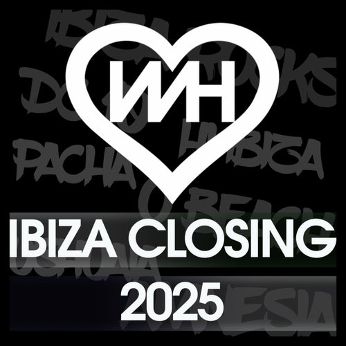 WH Records Ibiza Closing 2025