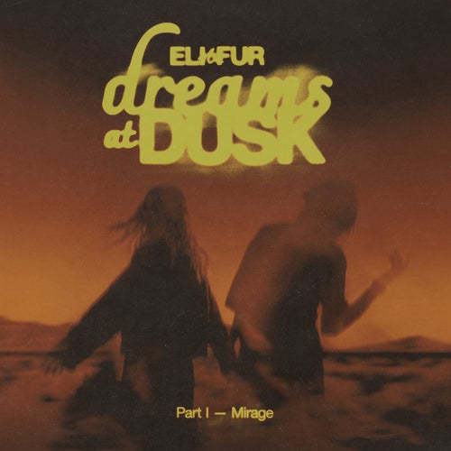 Dreams At Dusk Part I - Mirage
