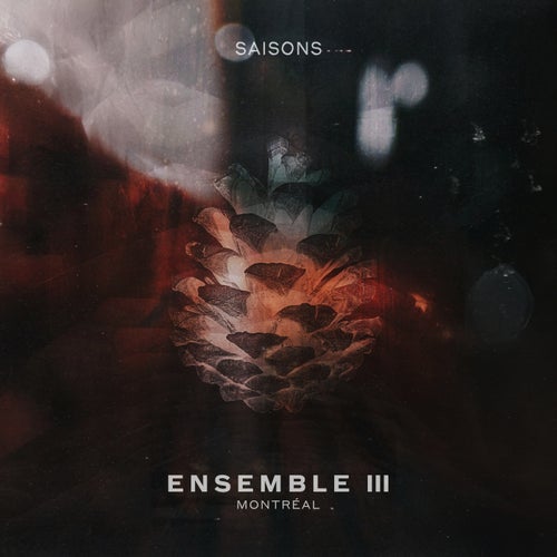 Ensemble III • Montréal