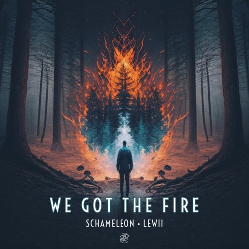  Schameleon & Lewii - We Got The Fire (2023) 